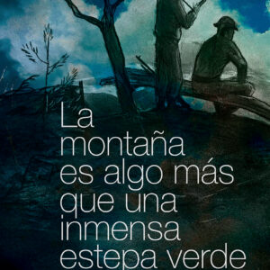 La montaña es algo más que una inmensa estepa verde, Omar Cabezas